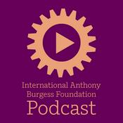 Podcast The International Anthony Burgess Foundation Podcast