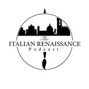 Podcast The Italian Renaissance Podcast