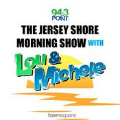 Podcast The Jersey Shore Morning Show with Lou & Michele