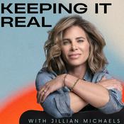 Podcast Keeping It Real: Conversations with Jillian Michaels
