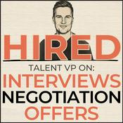 Hired: Talent VP on Job Interviews, Negotiation & Offers