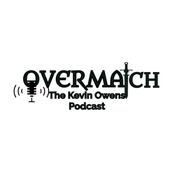 Podcast OVERMATCH - The Kevin Owens Podcast