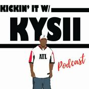 Podcast The Kickin' It With Kysii Show