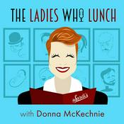 Podcast The Ladies Who Lunch with Donna McKechnie