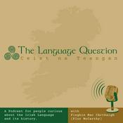 Podcast The Language Question - Ceist na Teangan