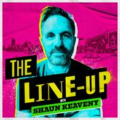 Podcast The Line-Up with Shaun Keaveny