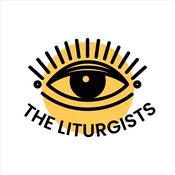 Podcast The Liturgists Podcast