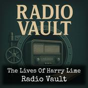 Podcast The Lives Of Harry Lime - Radio Vault
