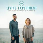 Podcast The Living Experiment: Rethink Your Choices. Reclaim Your Life.