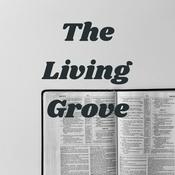 Podcast The Living Grove