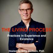 Podcast The Living Process. Practices in Experience and Existence