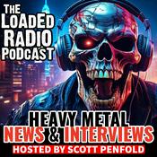 Podcast Heavy Metal News & Interviews: The Loaded Radio Podcast