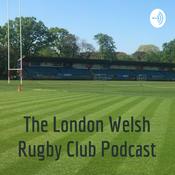 Podcast The London Welsh Rugby Club Podcast