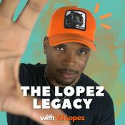 Podcast The Lopez Legacy