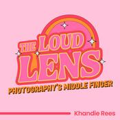 Podcast The Loud Lens: Photography's Middle Finger