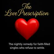 Podcast The Love Prescription™