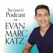 Podcast The Love U Podcast with Evan Marc Katz