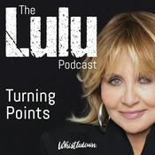 Podcast The Lulu Podcast: Turning Points