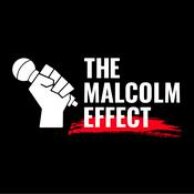 Podcast The Malcolm Effect