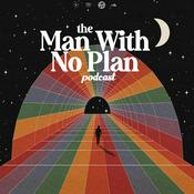 Podcast The Man With No Plan