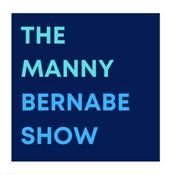Podcast The Manny Bernabe Show