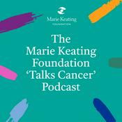 Podcast The Marie Keating Foundation "Talks Cancer" Podcast