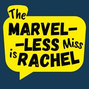 Podcast The Marvel-less Miss is Rachel