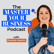 The Master Your Business Podcast