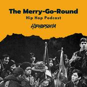 Podcast The Merry Go Round - Hip Hop Podcast