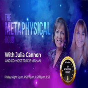 Podcast The Metaphysical Hour with Julia Cannon and Tracie Mahan