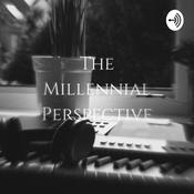 Podcast The Millennial Perspective
