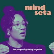 Podcast The Mindseta Podcast - learning and growing together