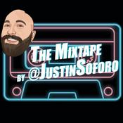 Podcast The MIXTAPE by Justin Soforo