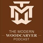 Podcast The Modern Woodcarver