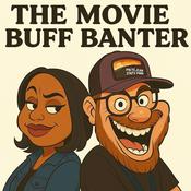 Podcast The Movie Buff Banter