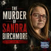 Podcast The Murder Of Sandra Birchmore