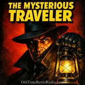 Podcast The Mysterious Traveler | Old Time Radio