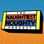 Podcast The Naughtiest Noughty