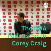 Podcast The NBA Podcast with Corey Craig
