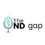 Podcast The ND Gap
