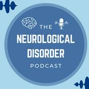 Podcast The Neurological Disorder Podcast
