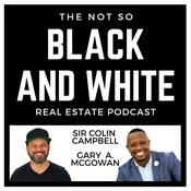 Podcast The Not So Black and White Real Estate Podcast
