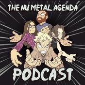 Podcast The Nu-Metal Agenda