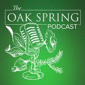 Podcast The Oak Spring Podcast