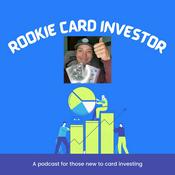 Podcast Rookie Card Investor