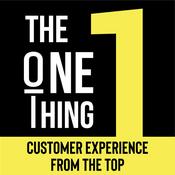 Podcast The One Thing - Customer Experience From the Top