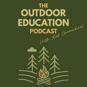 Podcast The Outdoor Education Podcast With Rob Carmichael