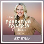 Podcast The Parenting Epilepsy Podcast with Erica Hauser