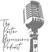 Podcast The Pastor Discussions Podcast