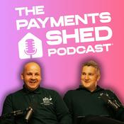 Podcast The Payments Shed